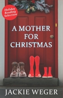 A Mother for Christmas B08NVTRZN4 Book Cover