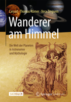 Wanderer am Himmel: Die Welt der Planeten in Astronomie und Mythologie 3642553427 Book Cover