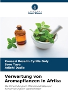 Verwertung von Aromapflanzen in Afrika 620578503X Book Cover