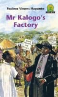 Mr. Kalogo's Factory (Junior African Writers) 0791030210 Book Cover