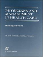 PHYSICIANS & MANAGEMENT HEALTH CARE (Health Care Management Review) 0834203006 Book Cover