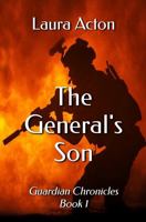 The General's Son (Guardian Chronicles) 1951713540 Book Cover