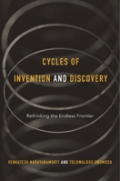 Cycles of Invention and Discovery: Rethinking the Endless Frontier 0674967968 Book Cover