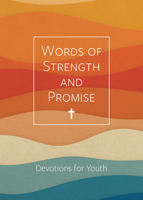 Words of Strength and Promise: Devotions for Youth 075866768X Book Cover