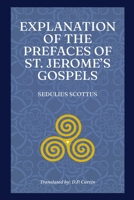 Explanation of the Prefaces of St. Jerome's Gospels B0F4WZQM3L Book Cover