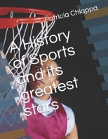 A History of Sports and its greatest stars B097X7M86R Book Cover