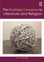 The Routledge Companion to Literature and Religion 036736560X Book Cover