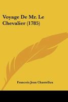 Voyage de Mr. Le Chevalier de Chastellux En Amerique 1018483039 Book Cover