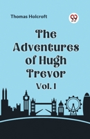 The Adventures of Hugh Trevor Vol. I 9359959731 Book Cover
