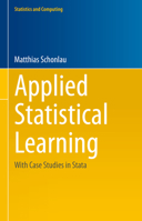 Applied Statistical Learning: With Case Studies in Stata 3031333896 Book Cover