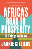 Africa's Road to Prosperity: 10 Things to Know 0624096777 Book Cover
