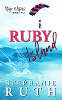 Ruby Island: A New Zealand opposites attract romance. 1067138900 Book Cover