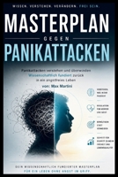 Masterplan gegen Panikattacken: Panikattacken verstehen und überwinden – Wissenschaftlich fundiert zurück in ein angstfreies Leben (German Edition) B0GYPFJN2V Book Cover
