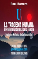 La Tragedia Humana - El Problema Fundamental de la Filosof�a: El Problema Fundamental de la Filosof�a 1719812837 Book Cover