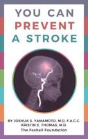 You Can Prevent a Stroke 1948122405 Book Cover