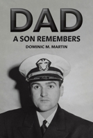 Dad: A Son Remembers B0DZXY43CP Book Cover
