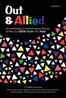 Out & Allied: An Anthology of Performance Pieces Written by Lgbtq Youth and Allies 061546873X Book Cover