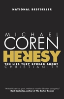 Heresy: Ten Lies They Spread About Christianity 0771023154 Book Cover
