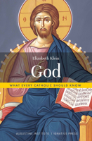God: What Every Catholic Should Know 1733859888 Book Cover