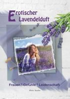 Erotischer Lavendelduft: Erotikroman für Frauen 3752885890 Book Cover