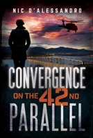 Convergence on the 42nd Parallel 0645111406 Book Cover