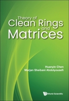 Theory of Clean Rings and Matrices 9811260125 Book Cover