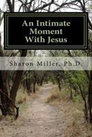 An Intimate Moment With Jesus 1537293400 Book Cover