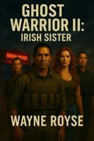 Ghost Warrior II: Irish Sister B0G2CRDTFT Book Cover
