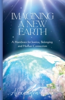 Imagining a New Earth: A Manifesto for Justice, Belonging and Human Connection B0FTKX6FKK Book Cover