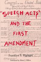 "Speech Acts" and the First Amendment 0809318822 Book Cover