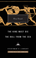 The King Must Die/The Bull from the Sea 1568658036 Book Cover