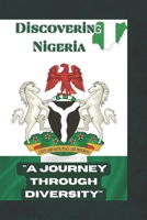 Discovering Nigeria: A Journey Through Diversity B0CFZFJDMN Book Cover