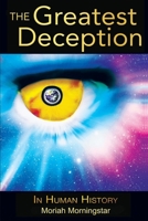 The Greatest Deception: : in human history B08QFBMWXH Book Cover