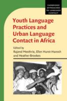 Youth Language Practices and Urban Language Contact in Africa 1107171202 Book Cover