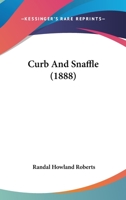 Curb And Snaffle 1241200718 Book Cover