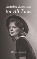 Jasmine Blossoms for All Time 1528946685 Book Cover