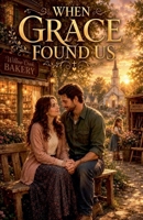 When Grace Found Us (Christian Romance Books) B0HF75DMNZ Book Cover
