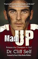 Man Up: Release the Champion in You! 1604020628 Book Cover