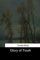 Glory of Youth 1987754735 Book Cover