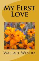 My First Love 1519708483 Book Cover