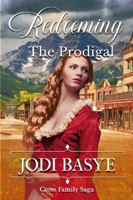 Redeeming the Prodigal: Western Family Saga Romance 1737412527 Book Cover