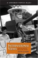 International Views: America and the Rest of the World (A Longman Topics Reader) (Longman Topics Series) 032138881X Book Cover