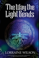 The Way The Light Bends 1913387186 Book Cover