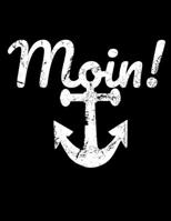 Moin!: Jahreskalender 2020 Kalender Notizbuch A4 mit einem Anker f�r die norddeutsche Heimat 1677324341 Book Cover