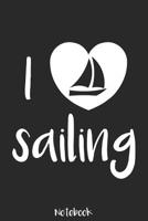 I ❤ sailing Notebook: Liniertes A5 Notizbuch f�r alle die das Segeln lieben 1074734122 Book Cover
