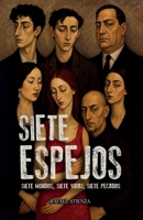 Siete Espejos: Siete Mundos, Siete Vidas, siete Pecados (Spanish Edition) B0FG19WMF2 Book Cover