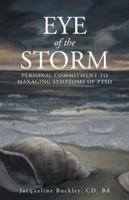 Eye of the Storm: Personal Commitment to Managing Symptoms of Ptsd 1491718250 Book Cover