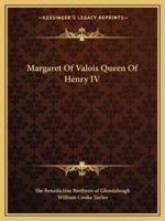 Margaret Of Valois Queen Of Henry IV 1425461549 Book Cover