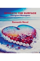 Beneath The Surface B0DRWG97DS Book Cover