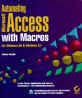 Automating Microsoft Access With Macros: For Windows 95 & Windows 3.1 0782118569 Book Cover